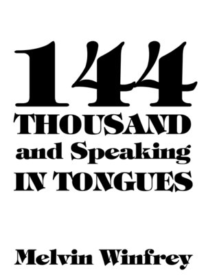 cover image of 144 Thousand and Speaking in Tongues